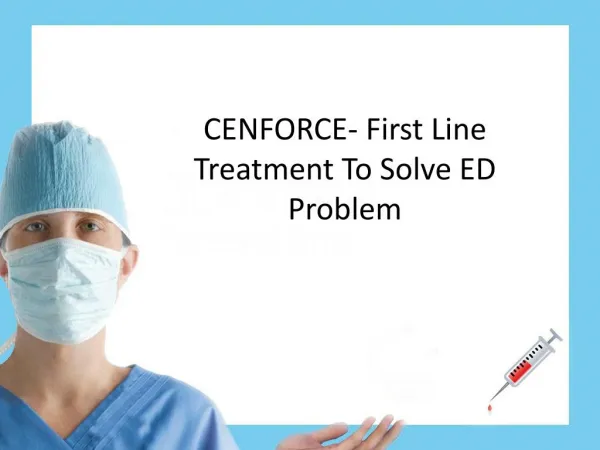 CENFORCE- First Line Treatment To Solve ED Problem