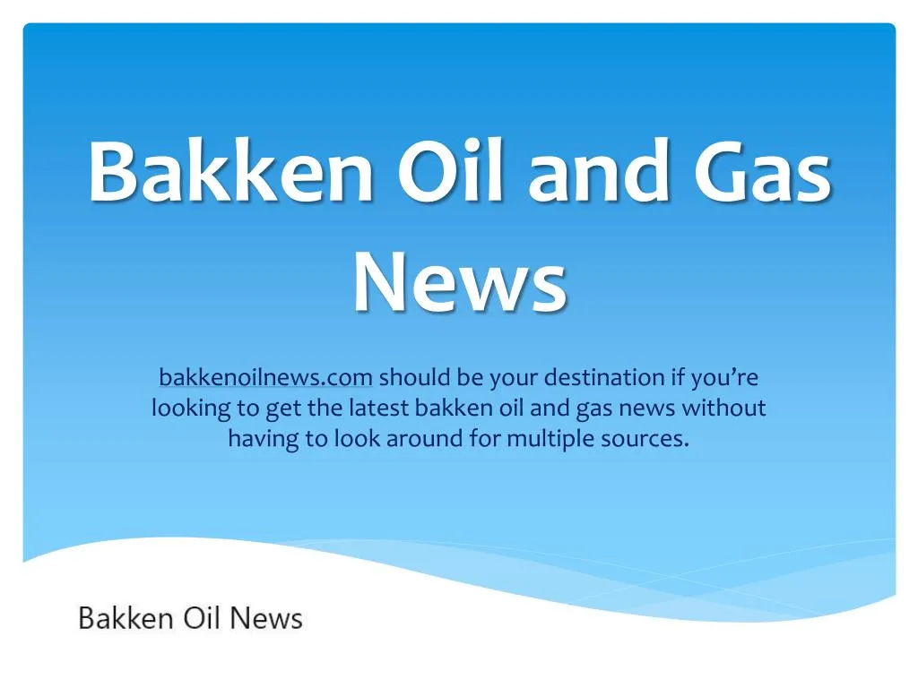 bakken oil and gas news