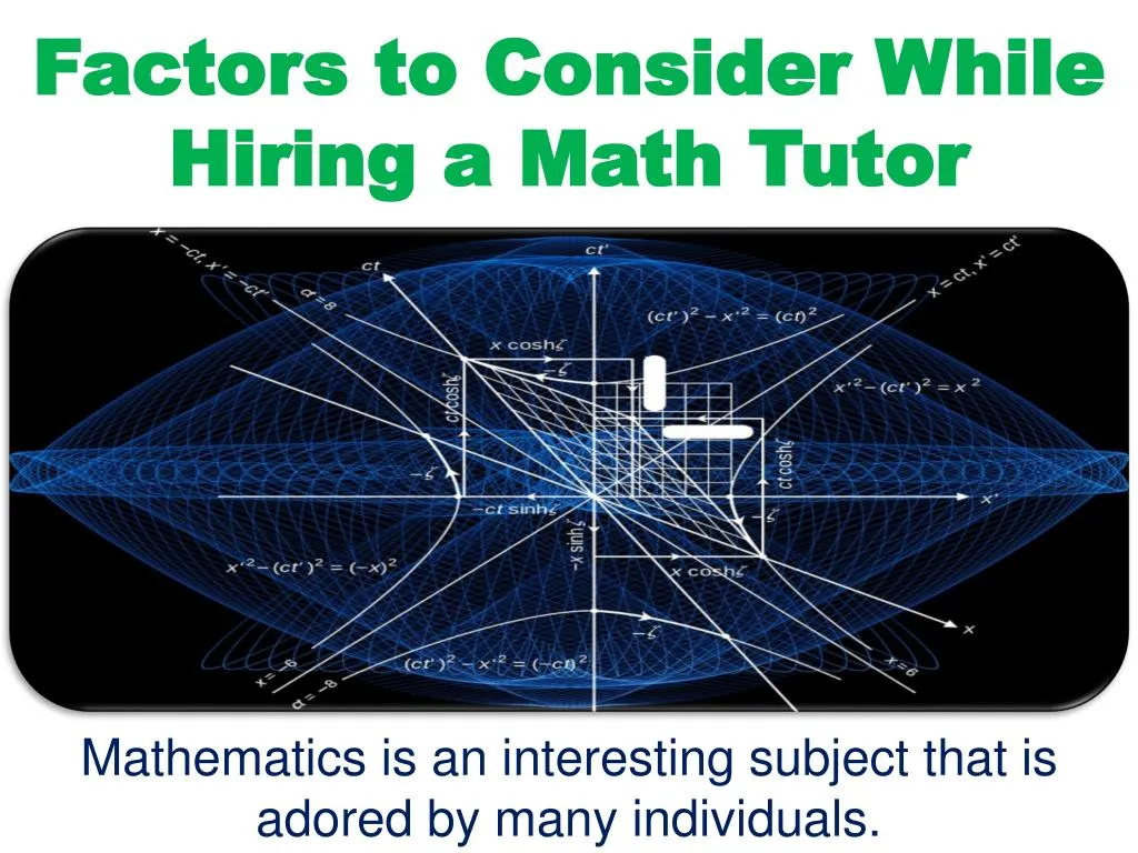 factors to consider while hiring a math tutor
