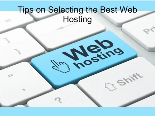 Tips on Selecting the Best Web Hosting