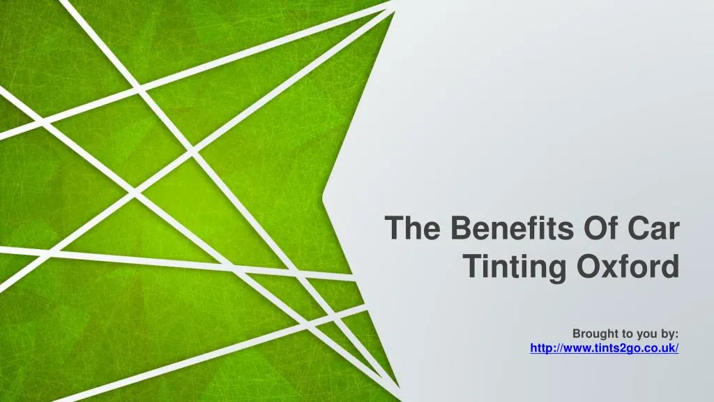 the benefits of car tinting oxford