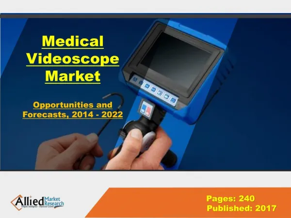 Medical Videoscope Market Growth, Analysis 2014-2022