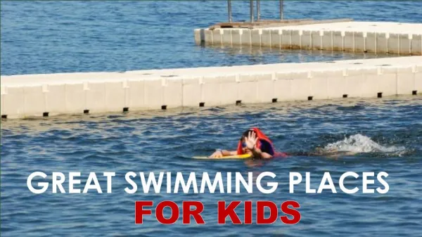 Great Swimming Places For Kids