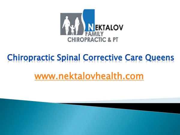 Chiropractic Spinal Corrective Care Queens - www.nektalovhealth.com
