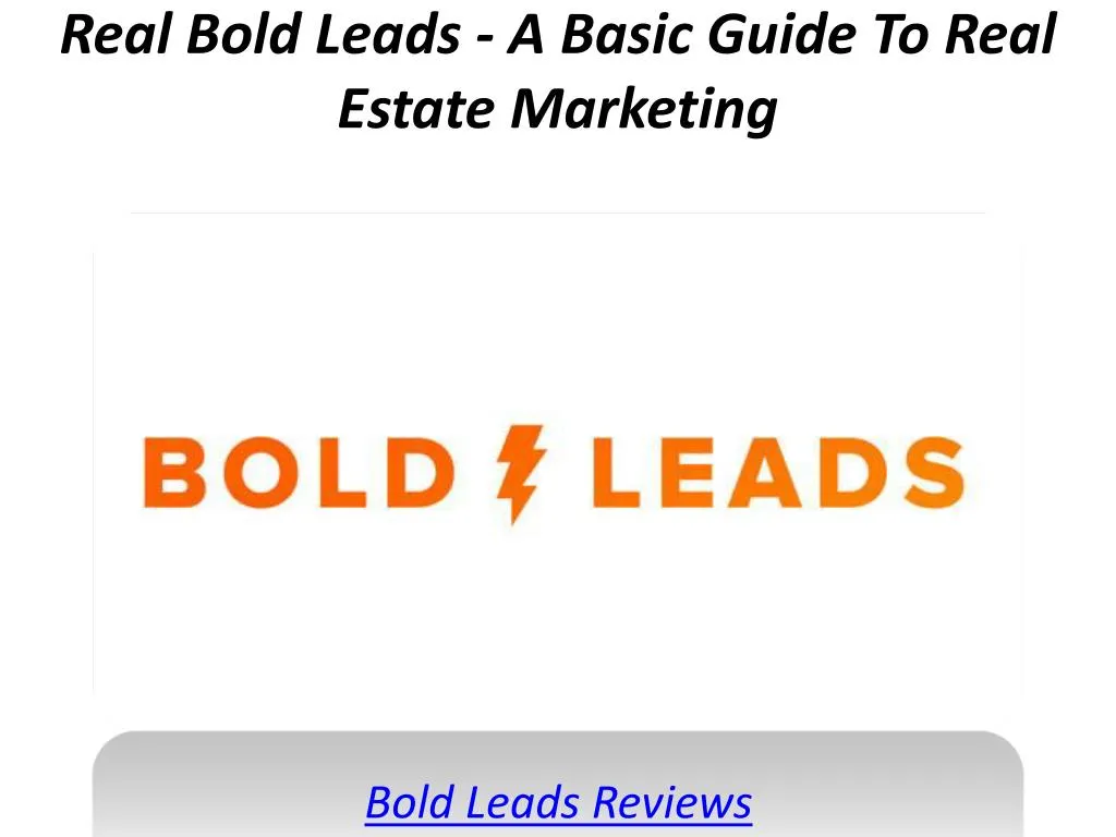 real bold leads a basic guide to real estate