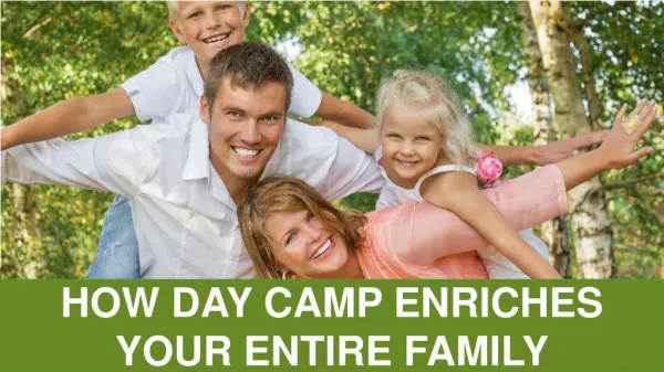 Celebrating Family Fun At Day Camp