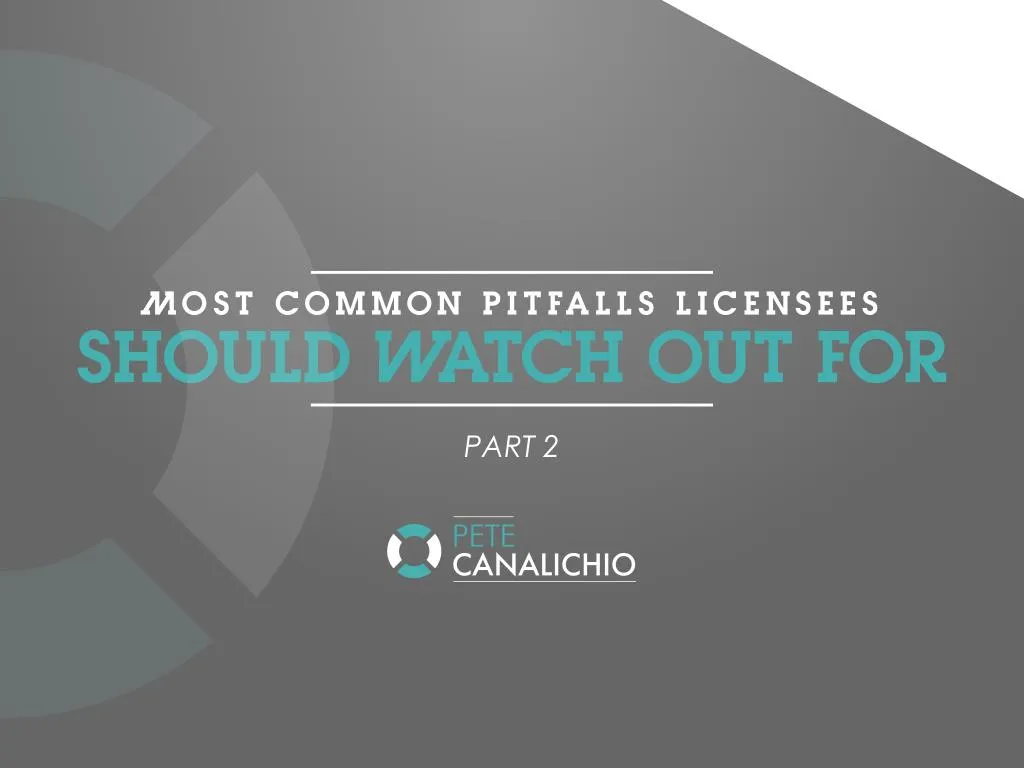 most common pitfalls licensees should w atch