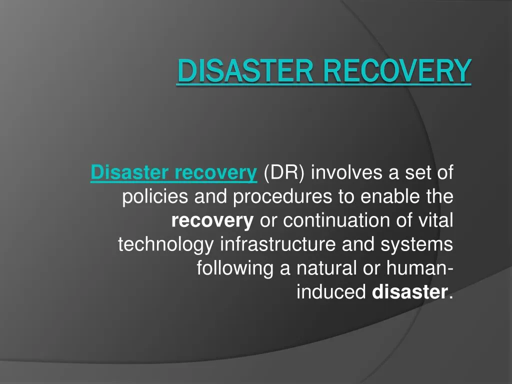 disaster recovery dr involves a set of policies