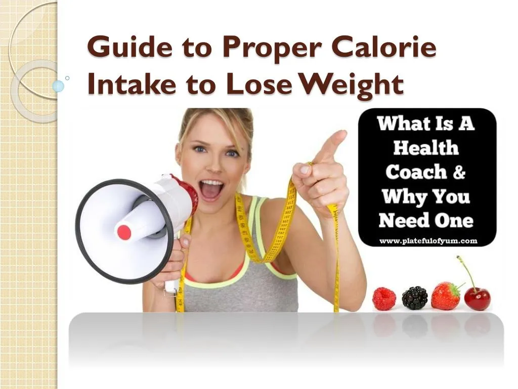 guide to proper calorie intake to lose weight