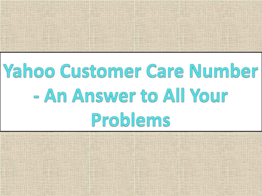 yahoo customer care number an answer to all your problems