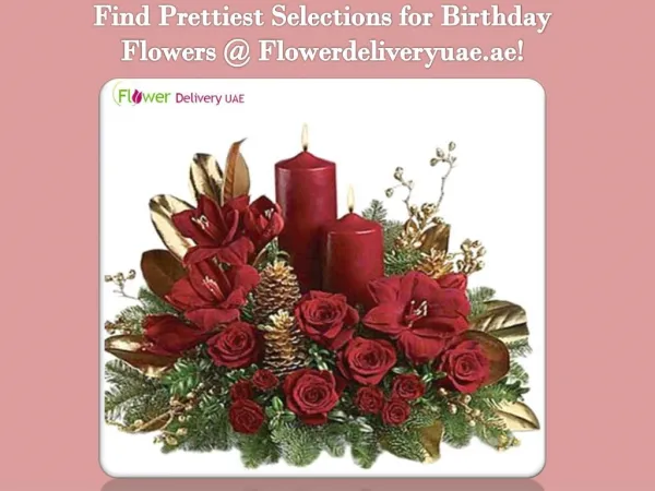 Find Prettiest Selections for Birthday Flowers @ Flowerdeliveryuae.ae!