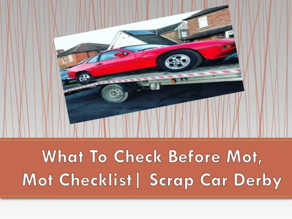 What To Check Before Mot, Mot Checklist| Scrap Car Derby