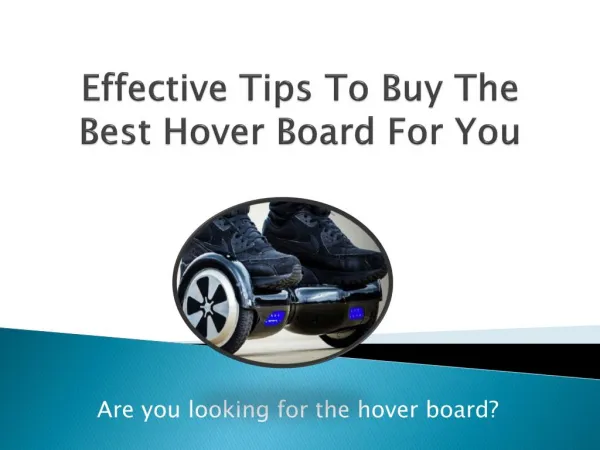 Effective Tips To Buy The Best HoverBoard