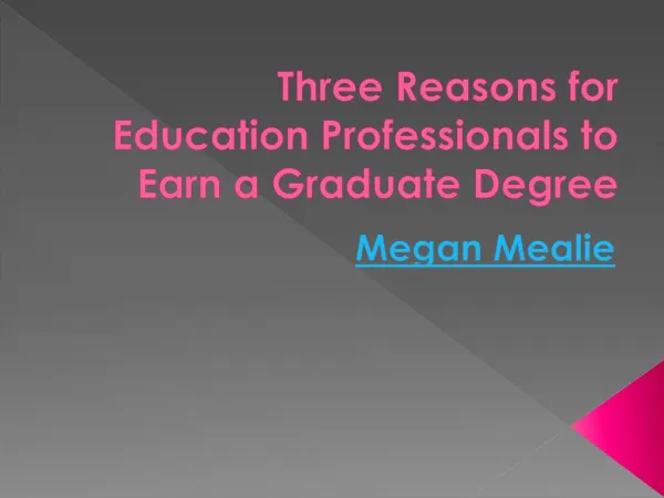 Megan Mealie - Three Reasons for Education Professionals to Earn a Graduate Degree