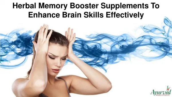 Herbal Memory Booster Supplements To Enhance Brain Skills Effectively