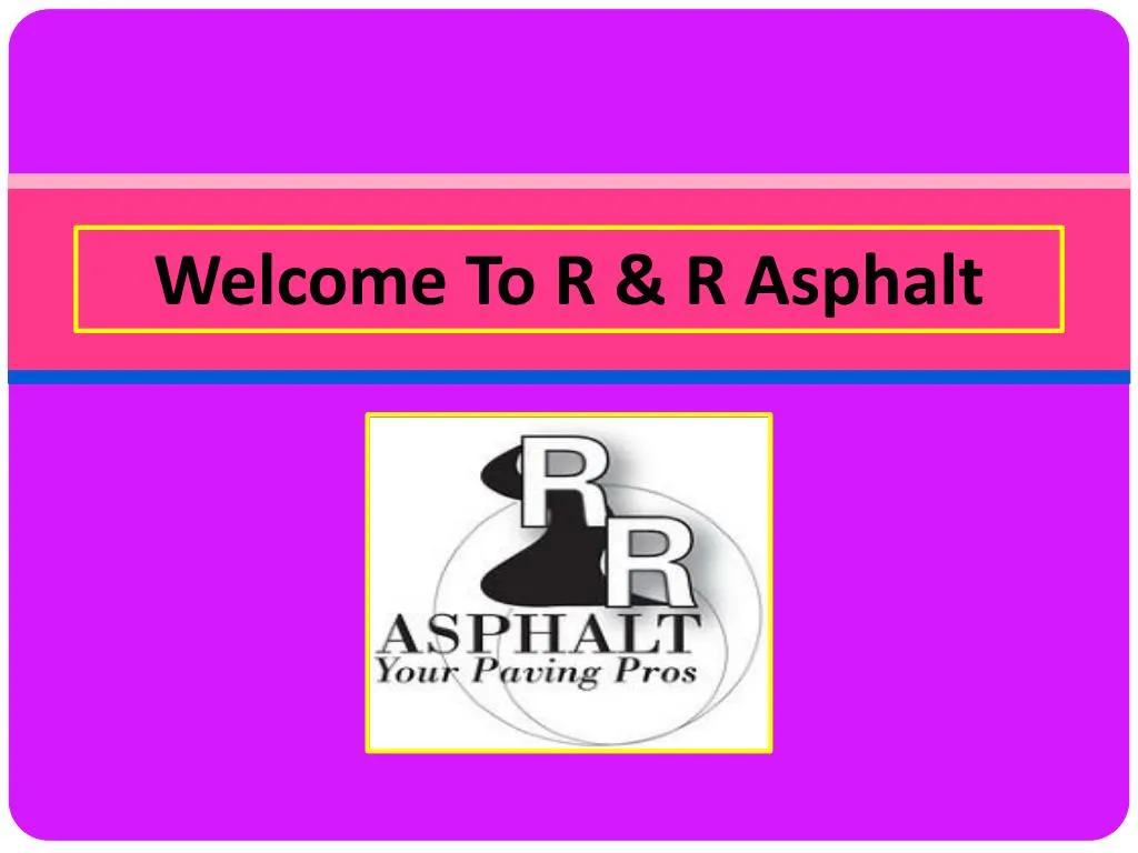 welcome to r r asphalt