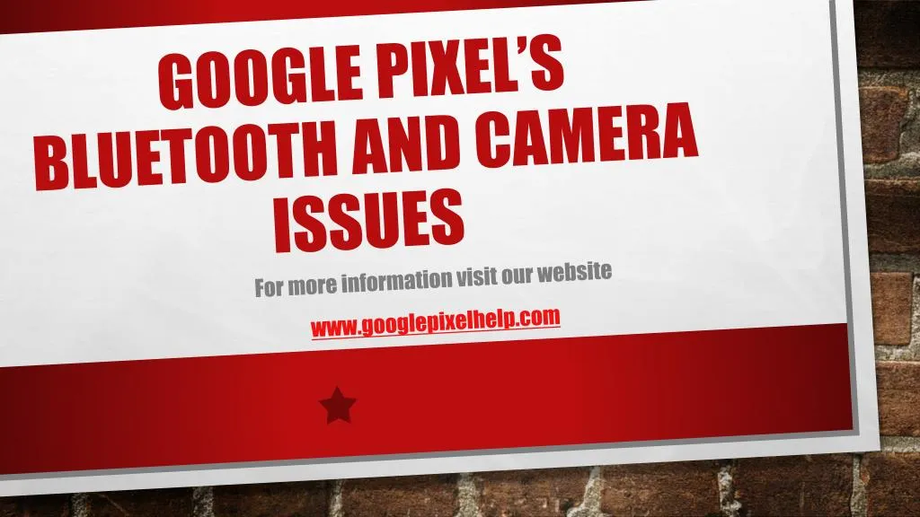google pixel s bluetooth and camera issues