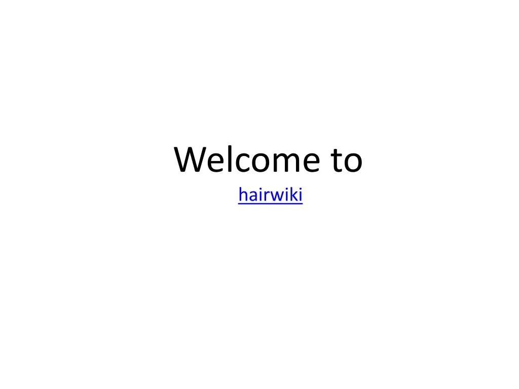 welcome to hairwiki