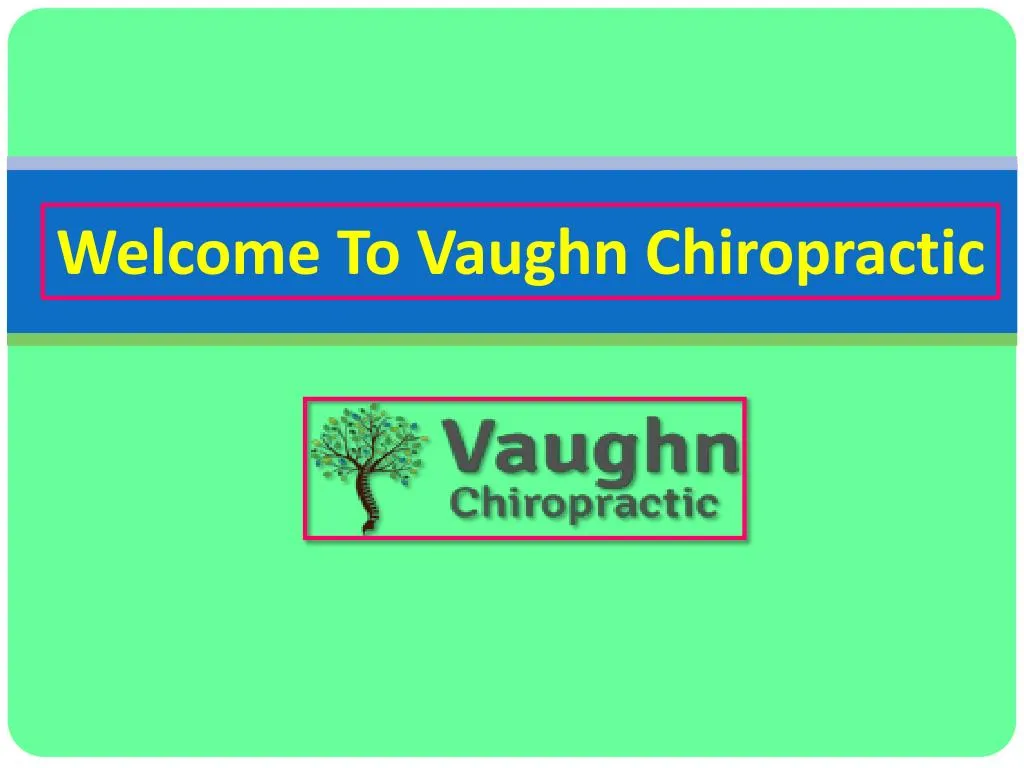 welcome to vaughn chiropractic