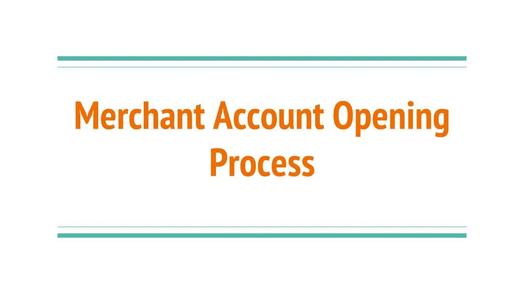 merchant account opening process