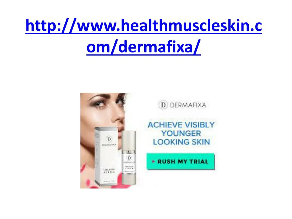 http www healthmuscleskin com dermafixa