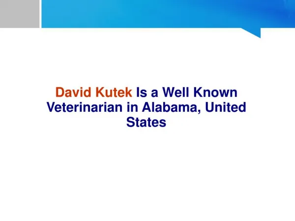 David Kutek Is a Well Known Veterinarian in Alabama, United States