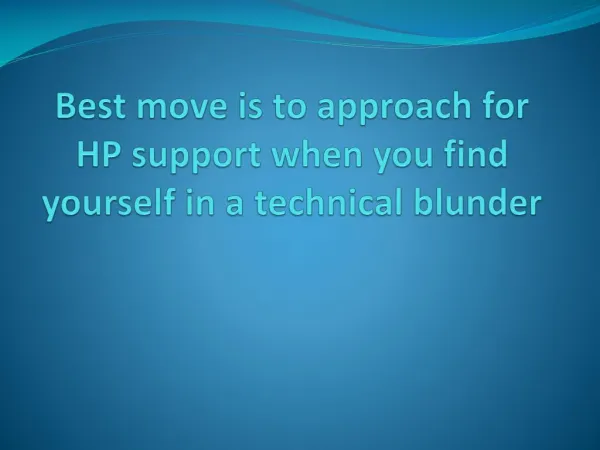 Best move is to approach for HP support when you find yourself in a technical blunder