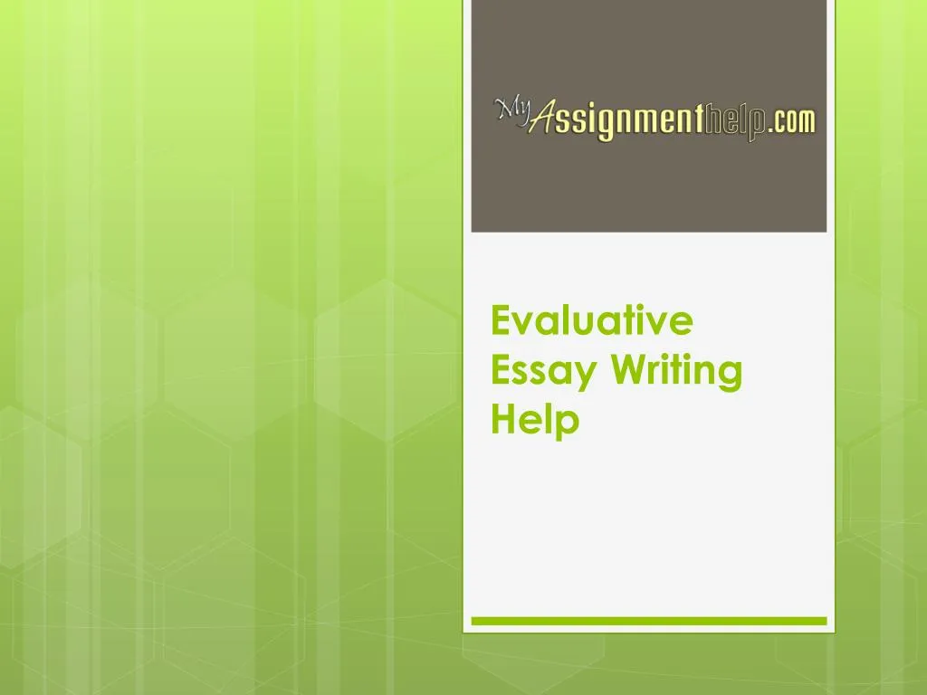 evaluative essay writing help