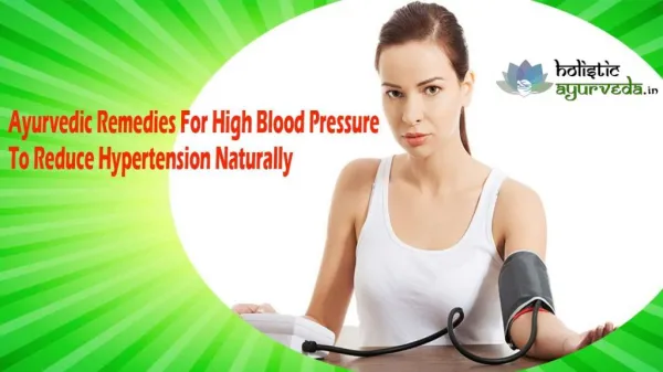 Ayurvedic Remedies For High Blood Pressure To Reduce Hypertension Naturally