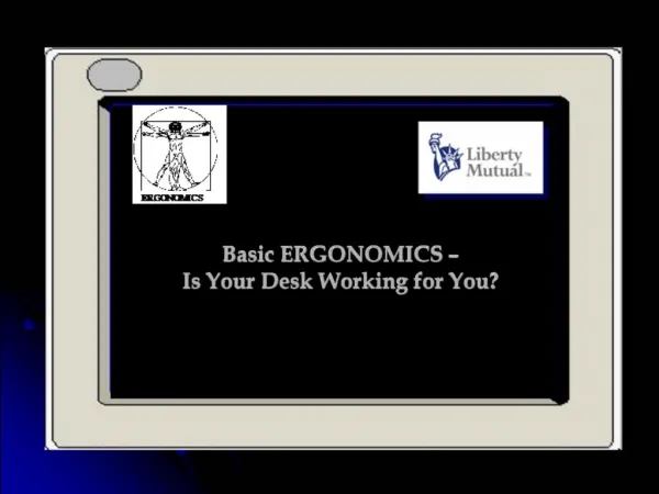 Basic ERGONOMICS Is Your Desk Working for You