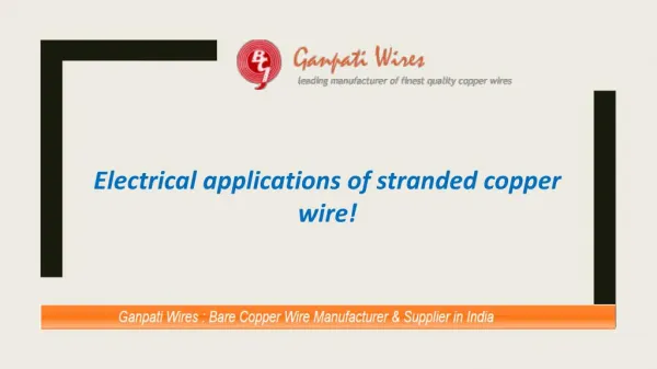 Electrical applications of stranded copper wire