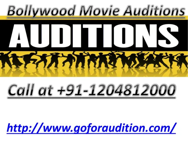 Are you waiting for Bollywood Movies Auditions? Then come
