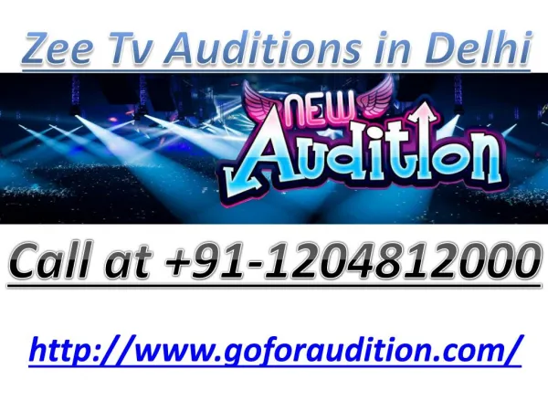 How to get into Zee TV Auditions in Delhi