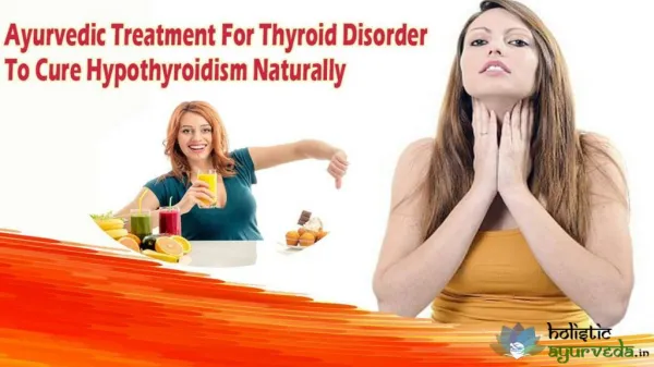 Ayurvedic Treatment For Thyroid Disorder To Cure Hypothyroidism Naturally