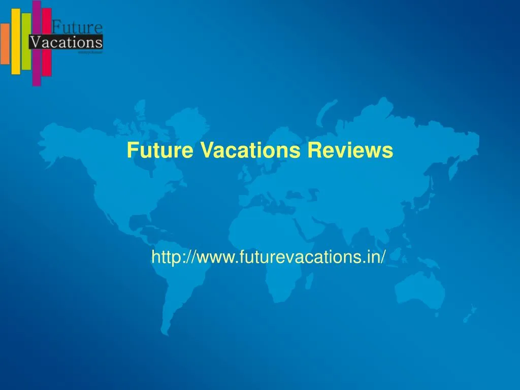 future v acations reviews