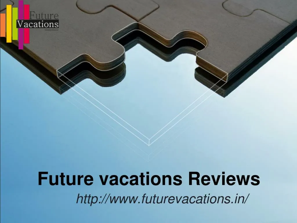 future vacations reviews
