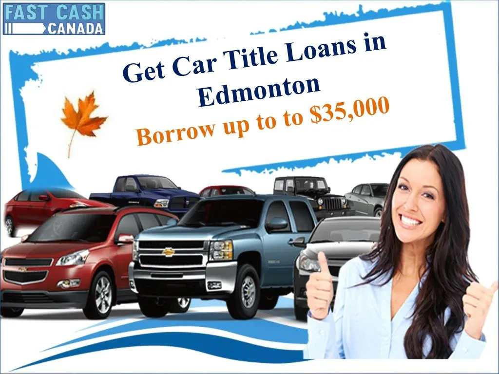 get car title loans in edmonton borrow
