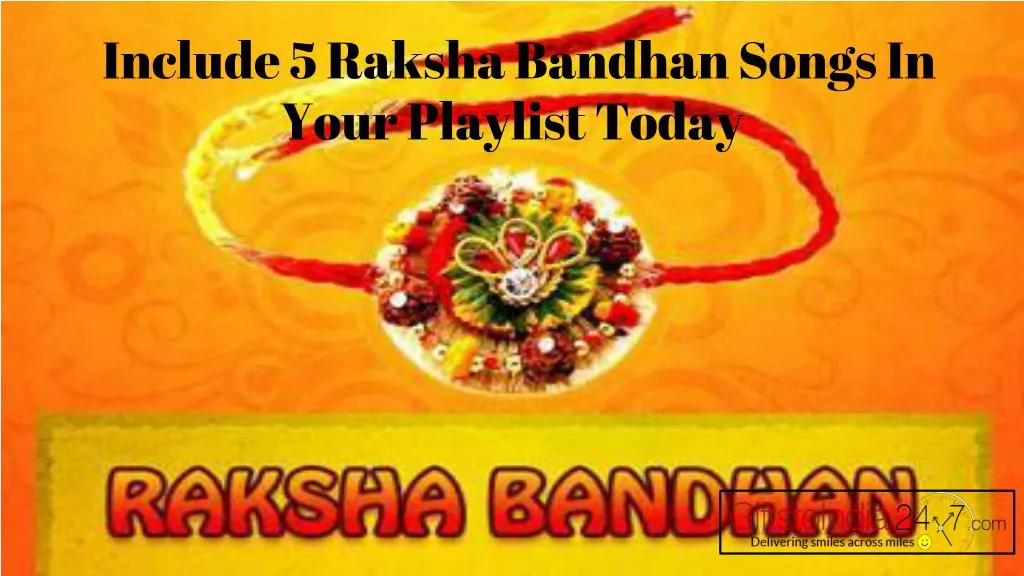 include 5 raksha bandhan songs in your playlist today