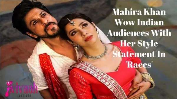 Mahira Khan Wow Indian Audiences With Her Style Statement in 'Raees'