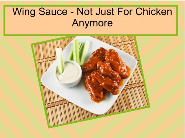 Wing sauce- not just for chicken anymore