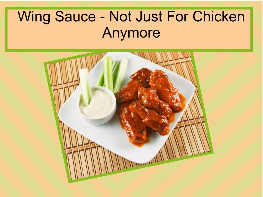 wing sauce not just for chicken anymore