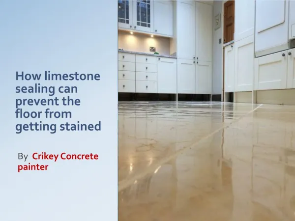 How limestone sealing can prevent the floor from getting stained