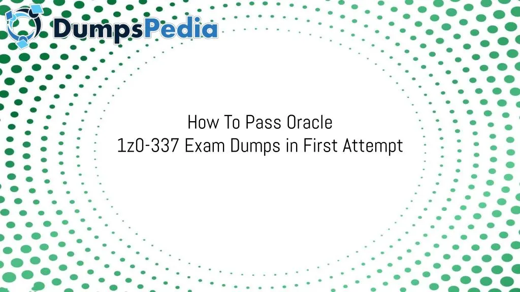 how to pass oracle 1z0 337 exam dumps in first