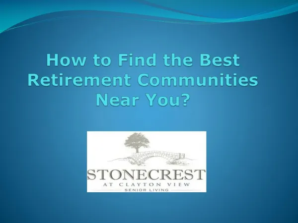 How to Find the Best Retirement Communities Near You?