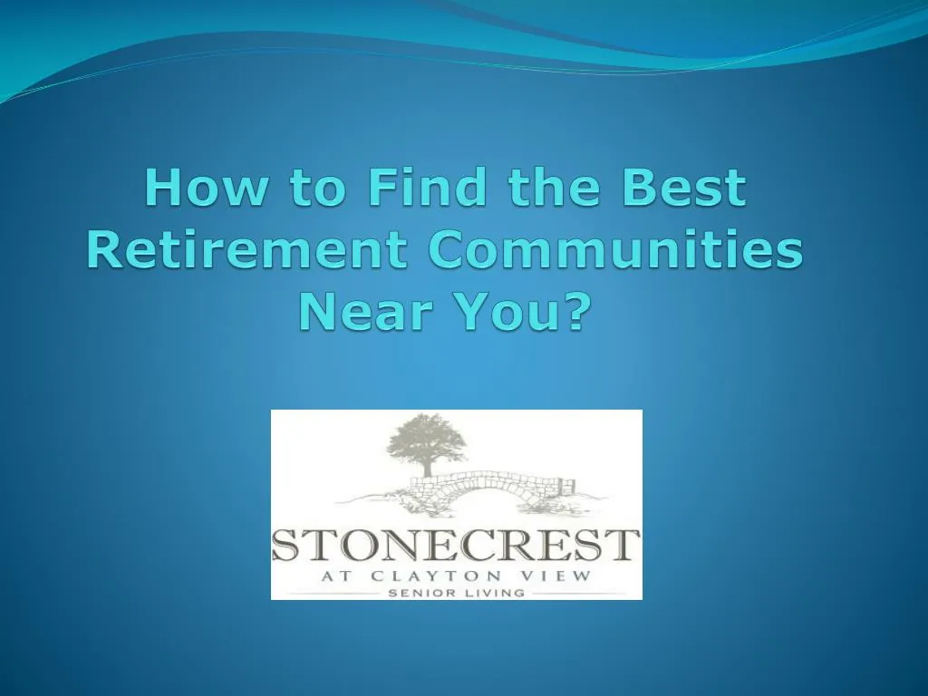 how to find the best retirement communities near you