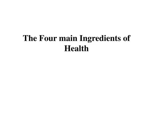 The Four main Ingredients of Health