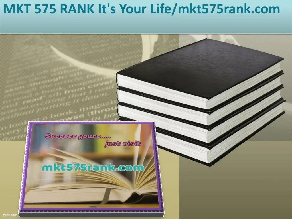 mkt 575 rank it s your life mkt575rank com