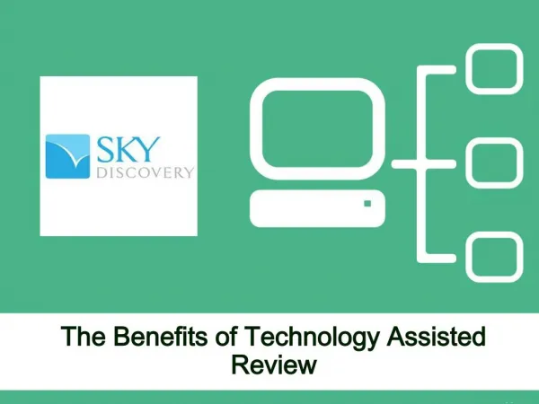 The Benefits of Technology Assisted Review