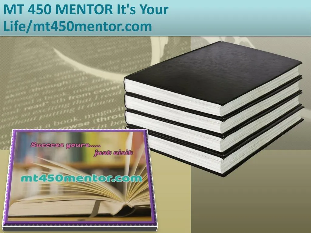 mt 450 mentor it s your life mt450mentor com