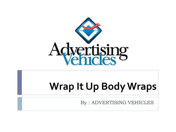 Wrap It Up Body Wraps - Advertising Vehicles